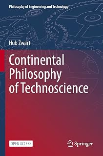 Continental Philosophy of Technoscience: 38