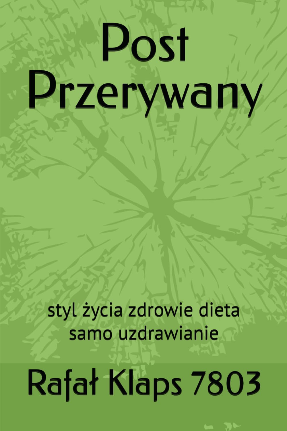Post Przerywany: styl życia zdrowie dieta samo uzdrawianie