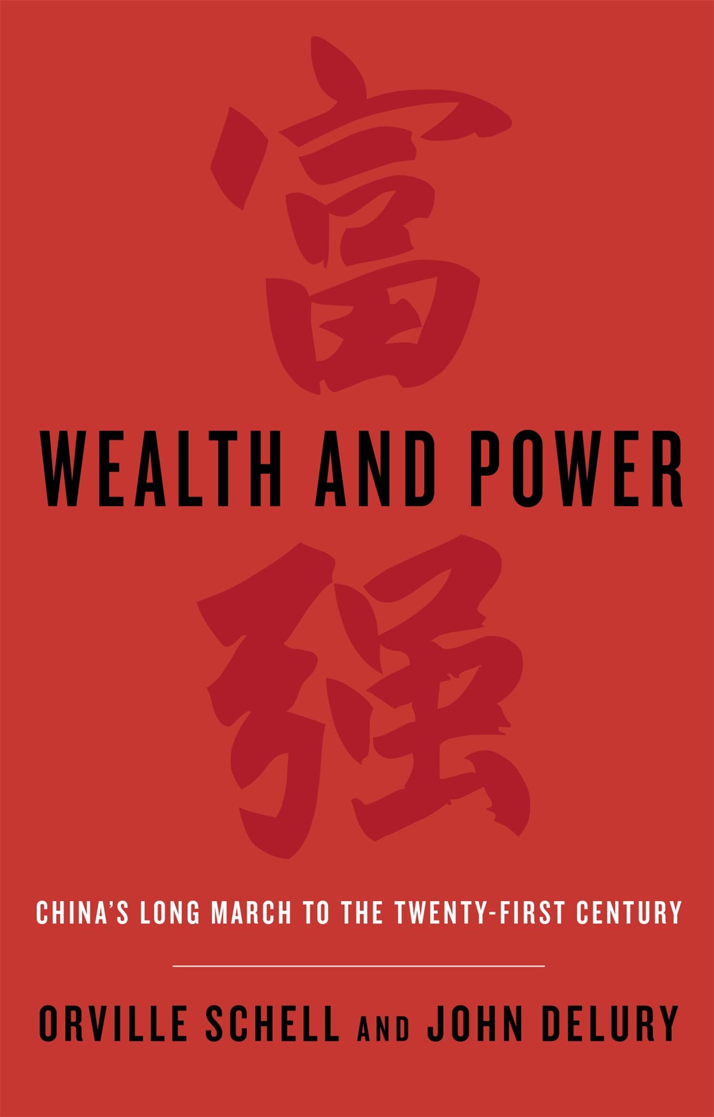 Wealth and Power: China's Long March to the Twe. Schell, Delury Paperback**