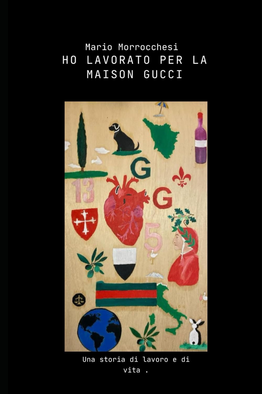 HO LAVORATO PER LA MAISON GUCCI: Una storia di lavoro e vita