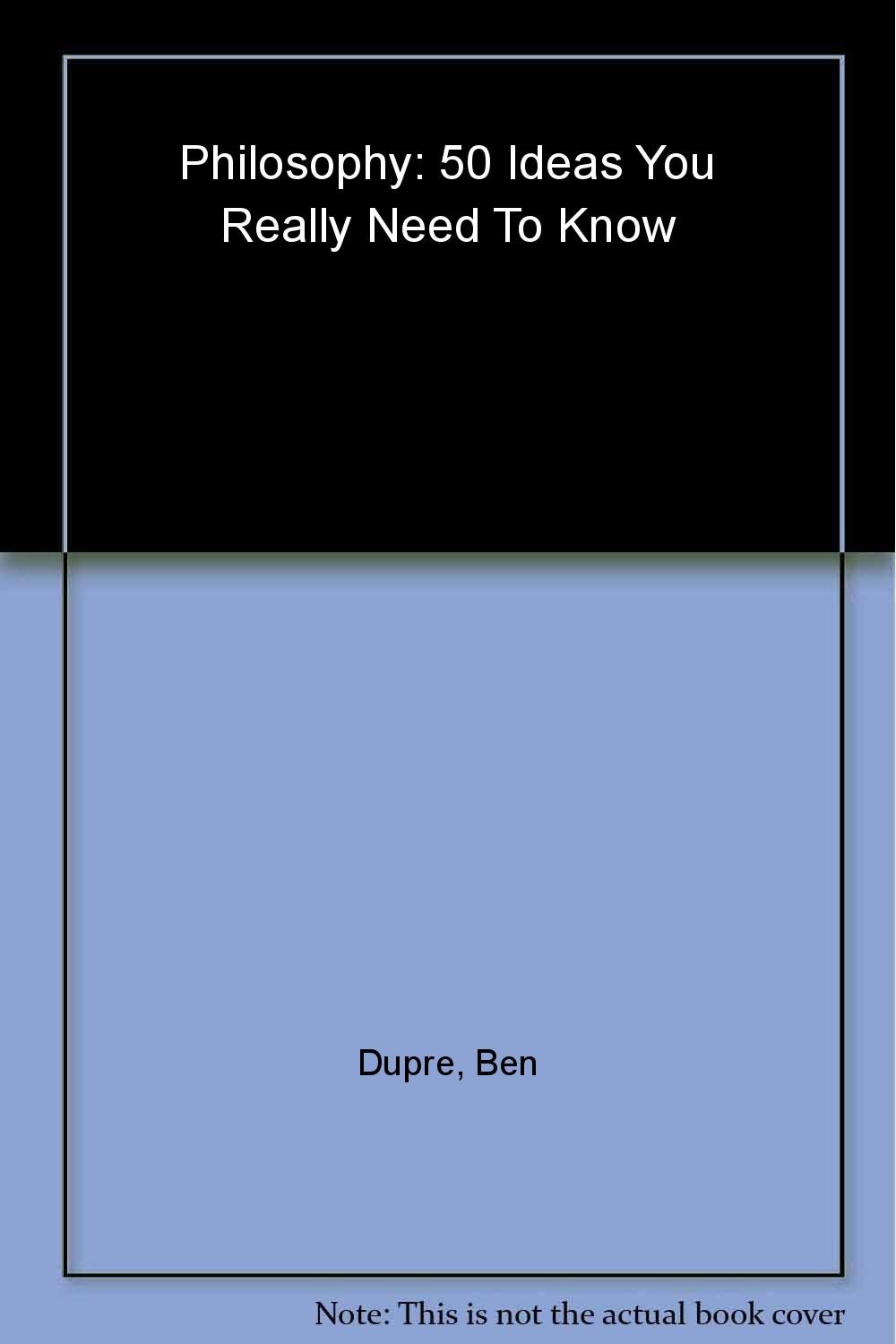 50 Philosophy Ideas (You Really Need to Know)