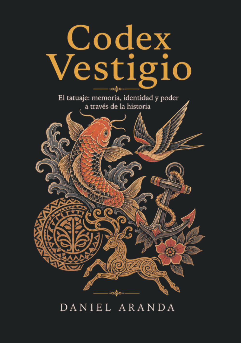 Codex Vestigio: El tatuaje: memoria, identidad y poder a través de la historia