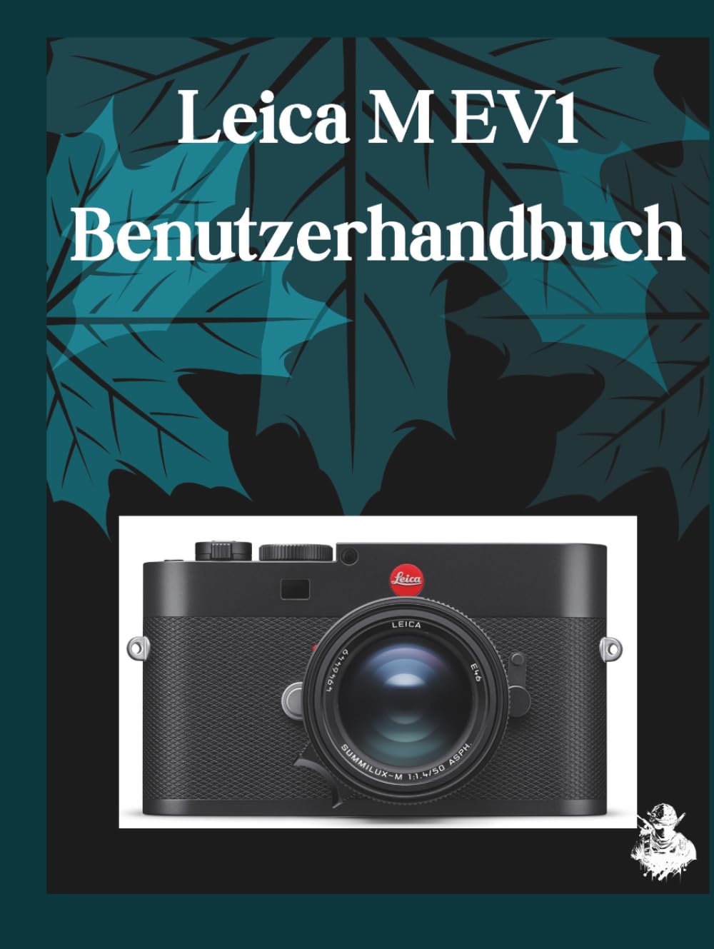 Leica M EV1 Benutzerhandbuch: Eine übersichtliche und detaillierte Anleitung zu Kameraeinstellungen und Fehlerbehebung für Anfänger und Senioren