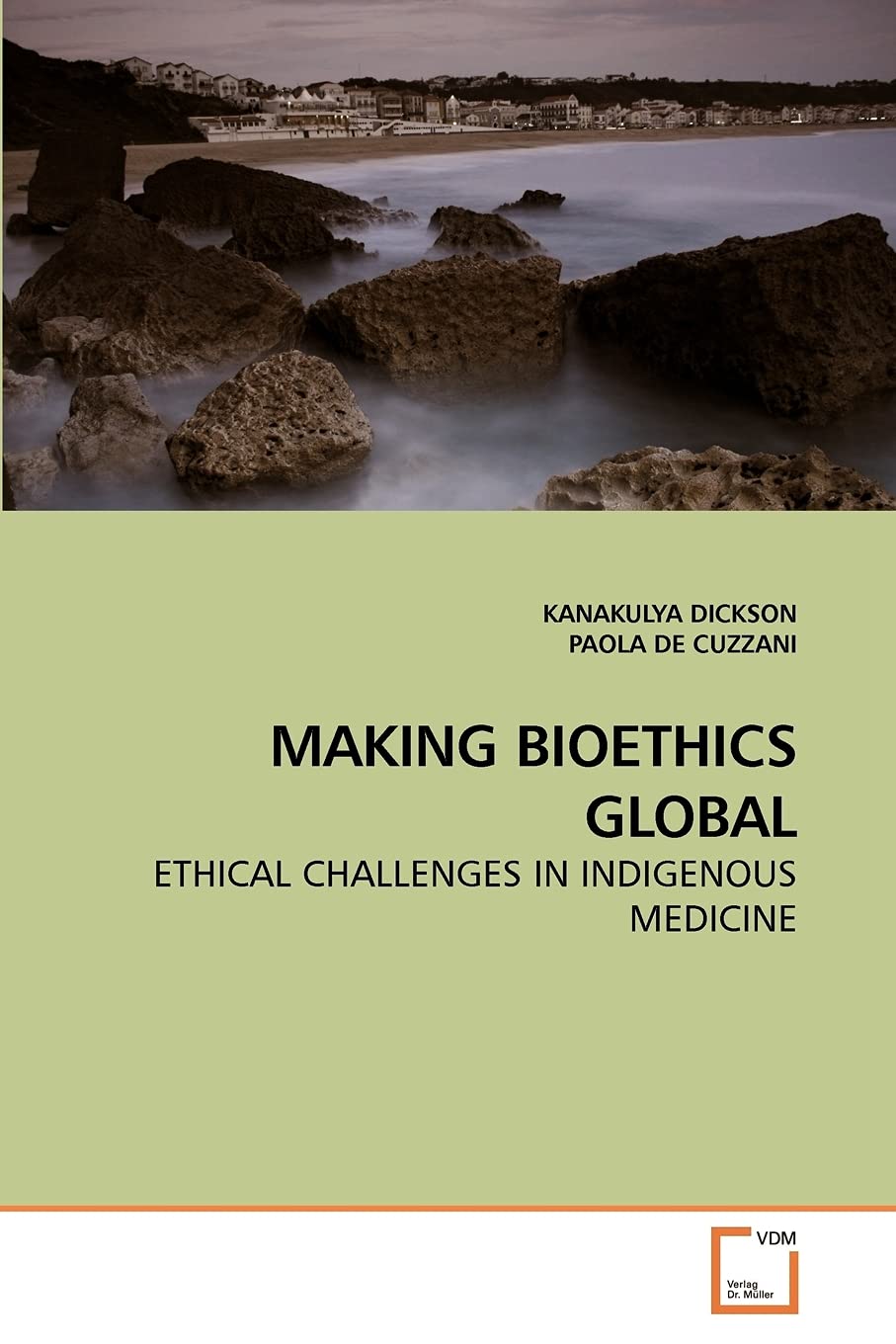 Making Bioethics Global: Ethical Challenges in Indigenous Medicine