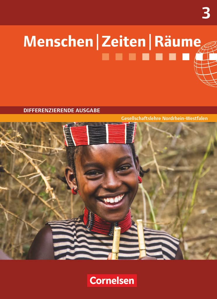 Menschen-Zeiten-Räume - Arbeitsbuch für Gesellschaftslehre - Differenzierende Ausgabe Nordrhein-Westfalen - Ausgabe ab 2013 - Band 3: 9./10. Schuljahr: Schulbuch