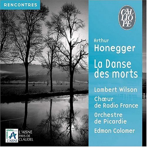 Honegger - La Danse des Morts / Milhaud - L'Homme et son Désir op.48