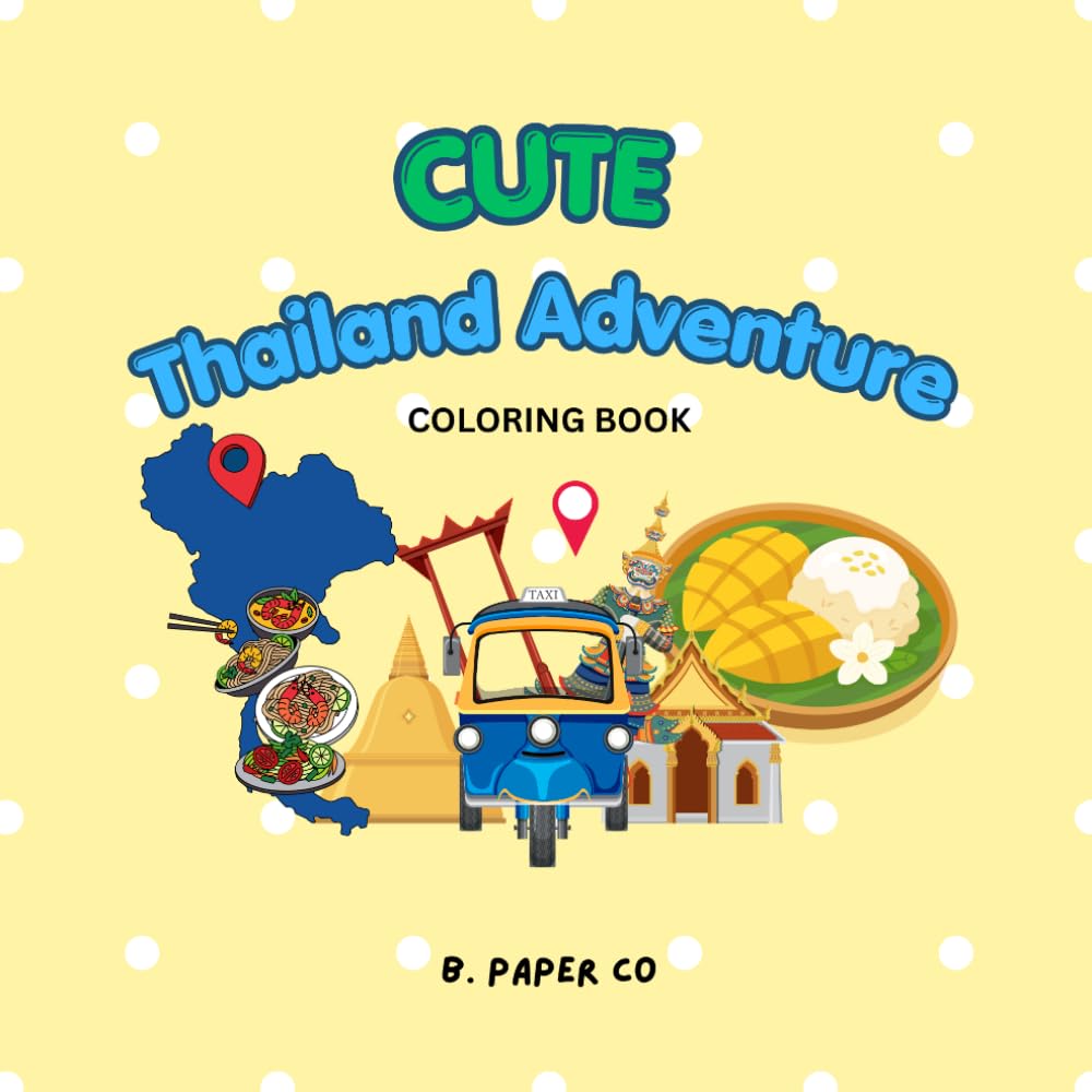 Cute Thailand Adventure Coloring book: Coloring Book