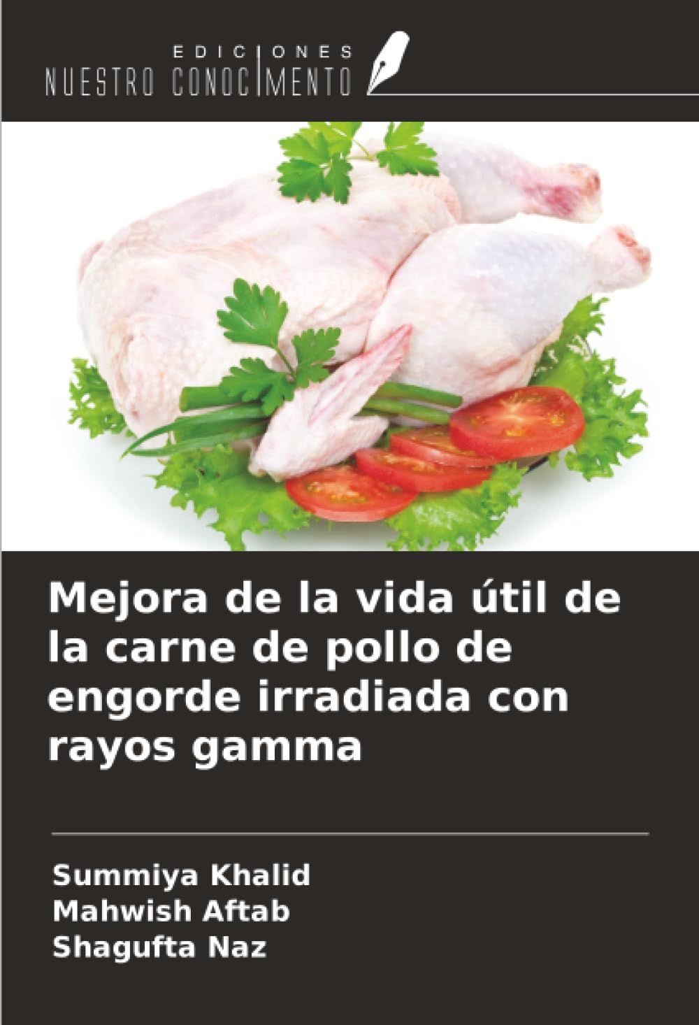 Mejora de la vida útil de la carne de pollo de engorde irradiada con rayos gamma