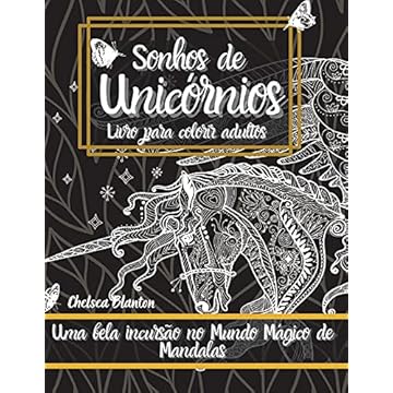Capa do livro Sonhos de Unicórnios Livro para colorir adultos: Uma bela incursão no Mundo Mágico de Mandalas