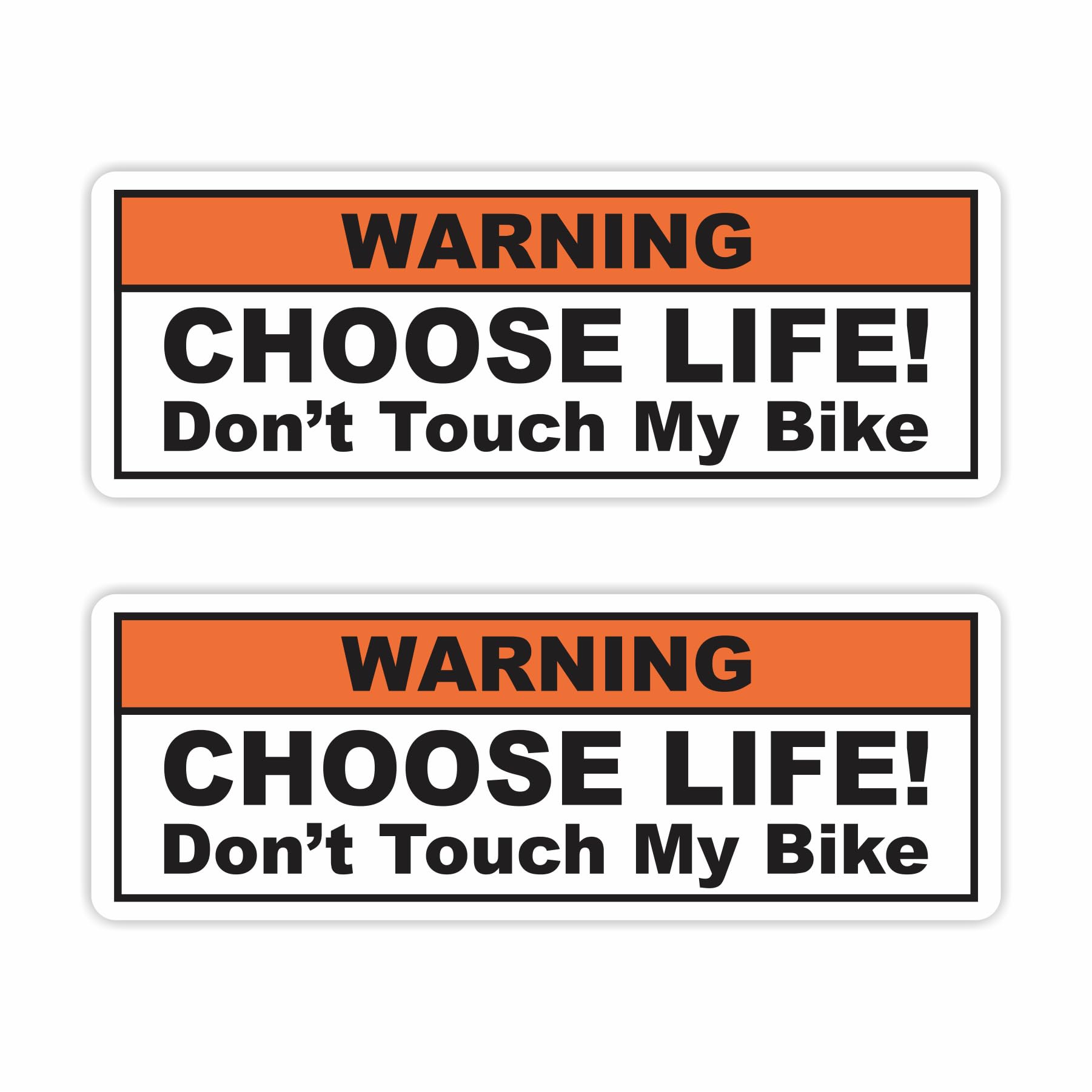 (2X) Funny Warning Sticker Label Vinyl Decal - Choose Life Don't Touch My Bike - Fits Cruiser, Sport, Street Motorcycle Helmets, Toolboxes Tank Fender Dirt Bike e-Bike