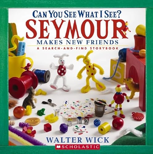 Can You See What I See?: Seymour Makes New Friends: Picture Puzzles to Search and Solve