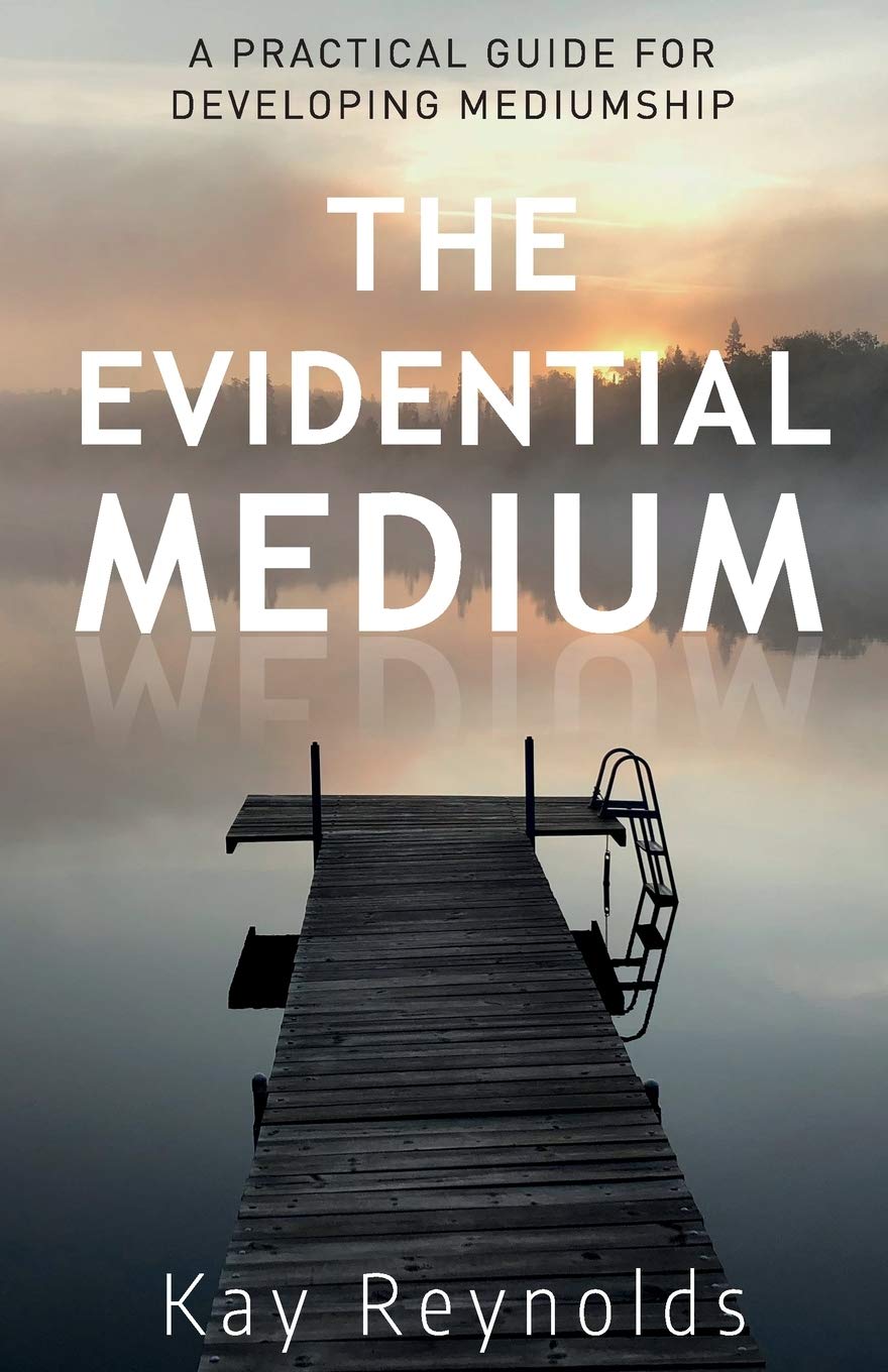 The Evidential Medium: A Practical Guide for Developing Mediumship      Paperback – June 10, 2020