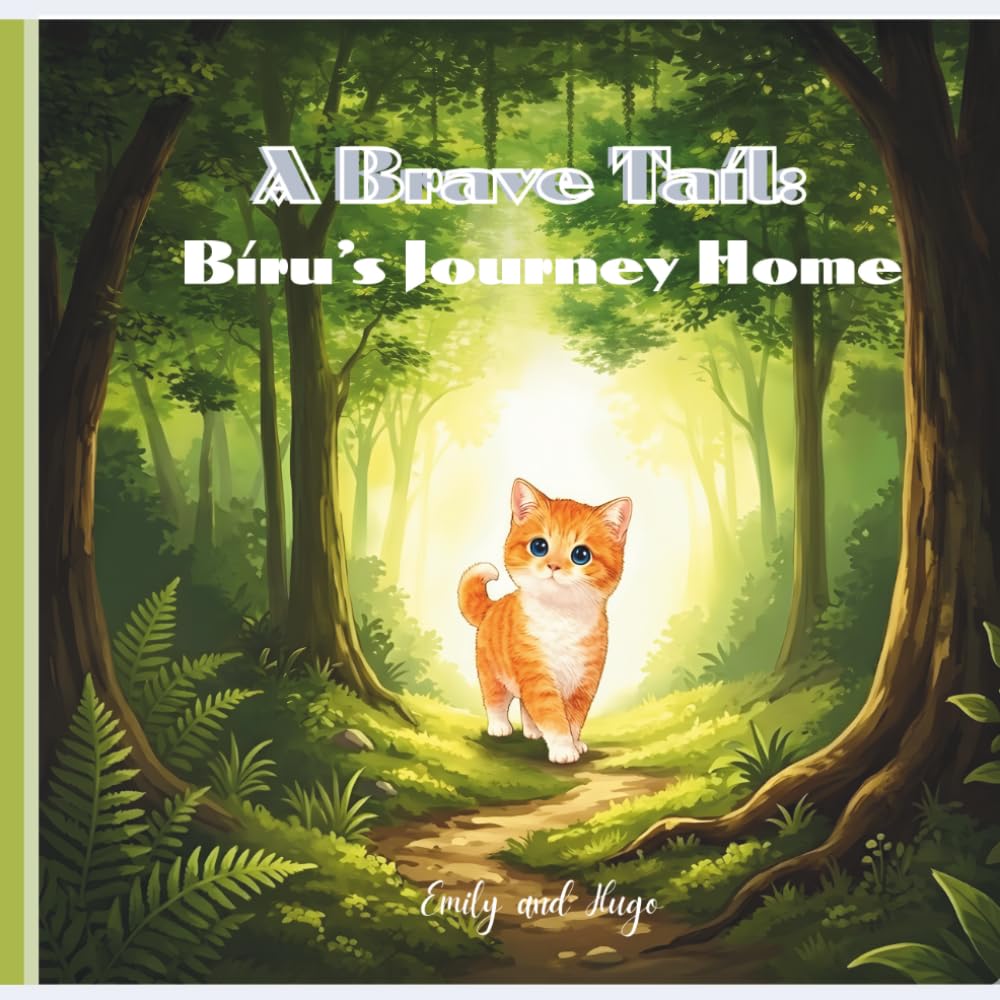 A brave tail: Biru's journey home: The adventure of an orange tabby cat