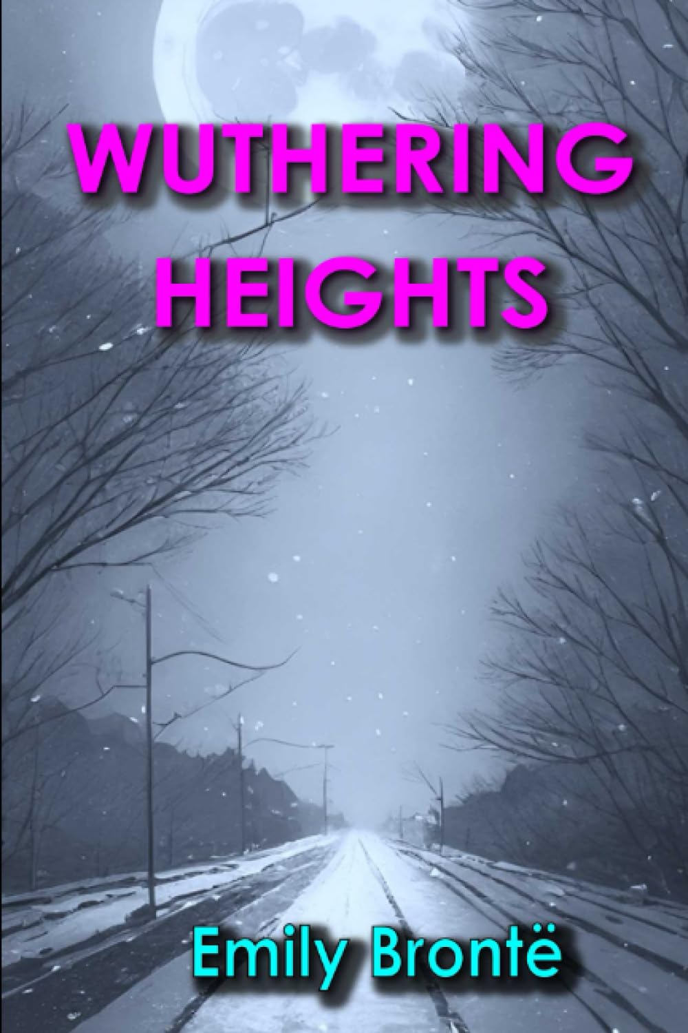 Wuthering Heights: with new illustrated