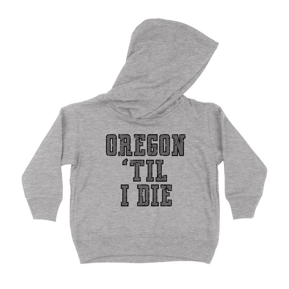 Oregon Til I Die Kids Hoodie Sweatshirt Toddler 4T Heather Grey