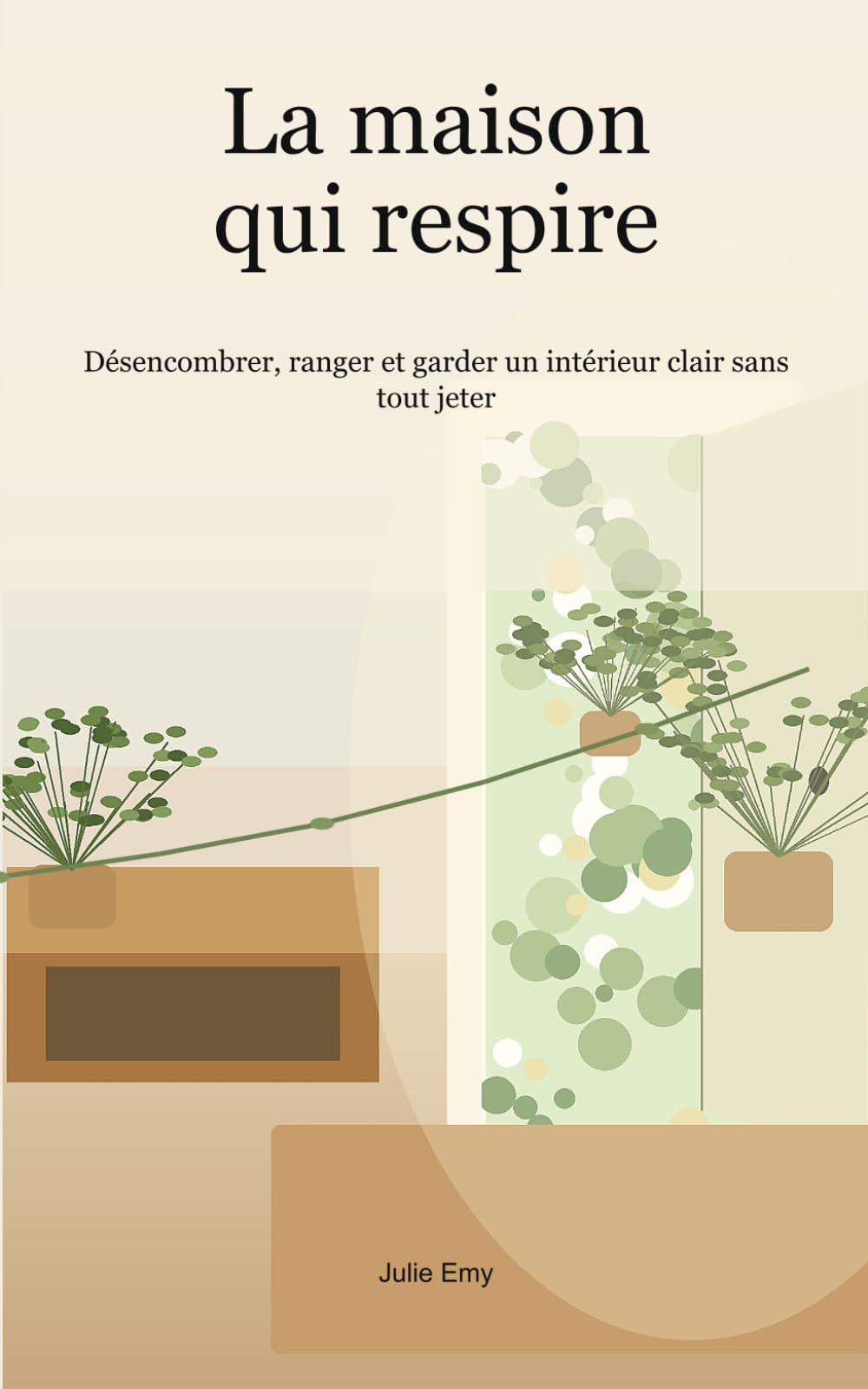 Maison qui respire: Désencombrer, ranger et garder un intérieur clair sans tout jeter