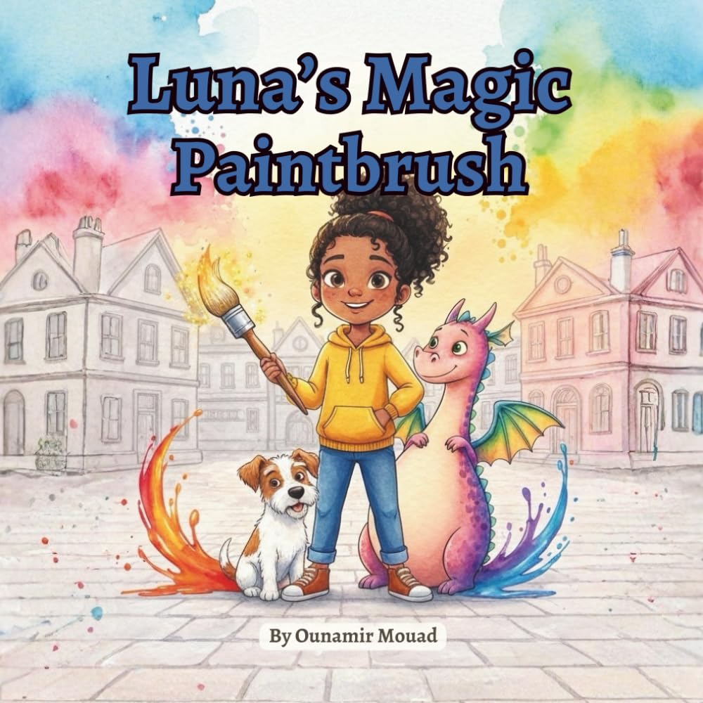 Luna’s Magic Paintbrush: How One Brave Girl Painted Color Back Into the World