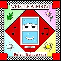 Whistle Window 0692350306 Book Cover
