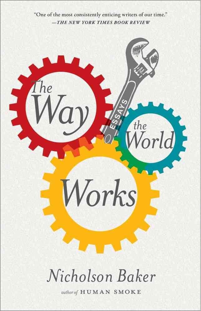 The Way the World Works: Essays