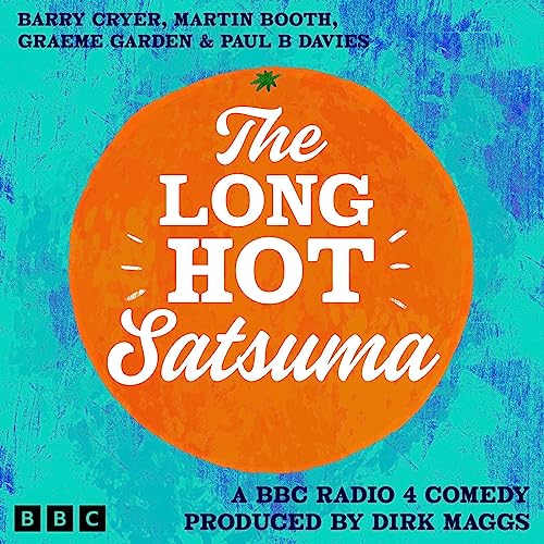 The Long Hot Satsuma by Barry Cryer, Martin Booth, Graeme Garden, Paul B. Davies episode artwork