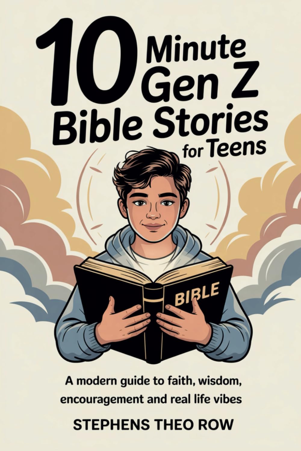 10 Minute Gen Z Bible Stories for Teens: A modern guide to faith, wisdom, encouragement, and real life vibes