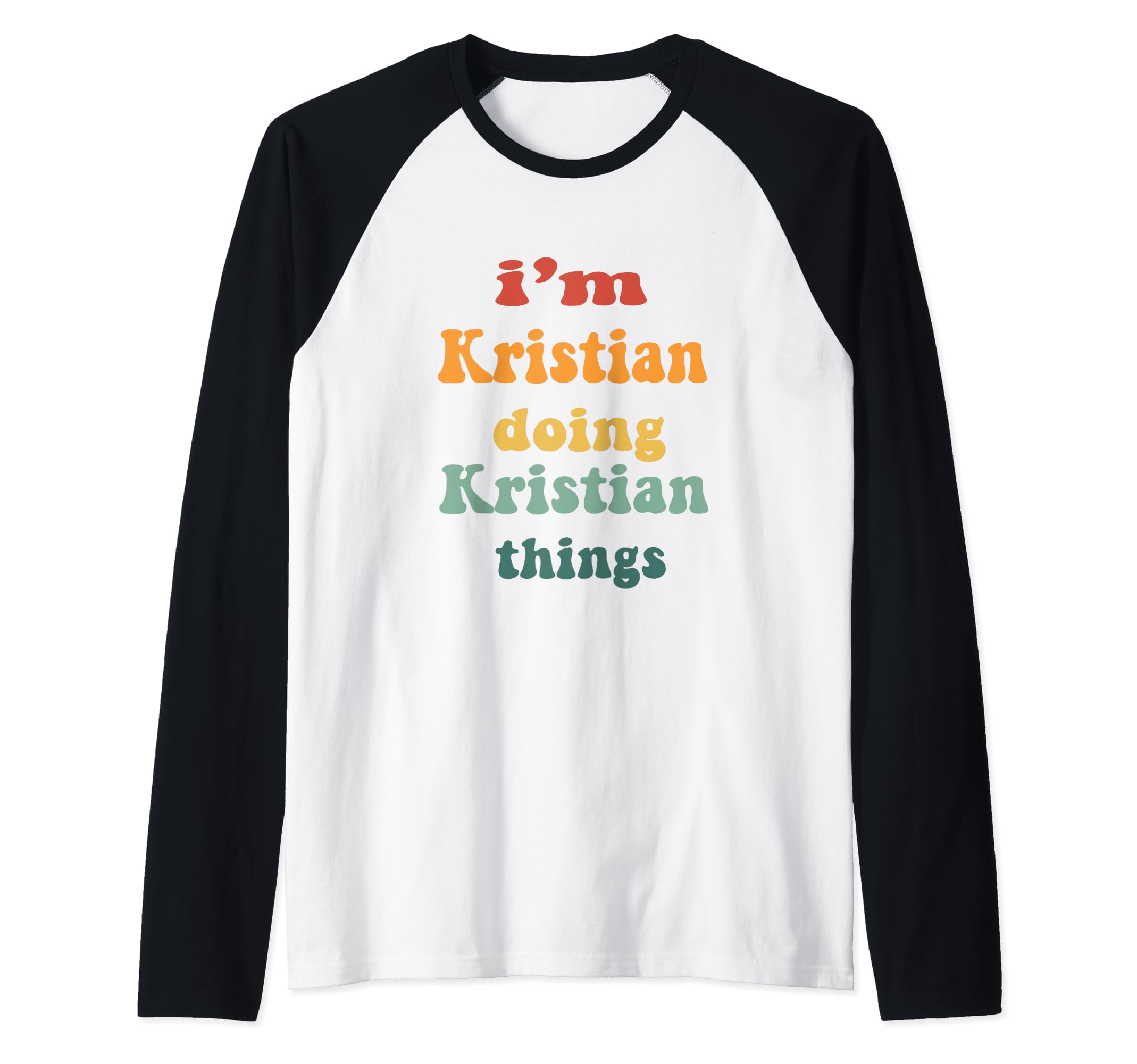 Mens i'm Kristian doing Kristian things, For Mens, Funny Kristia Raglan Baseball Tee