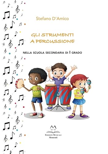 Gli strumenti a percussione. Nella scuola secondaria di I grado