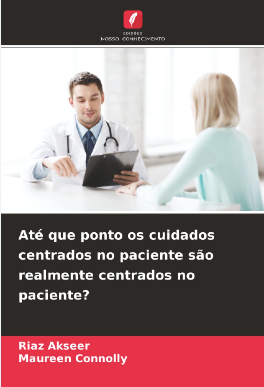 Até que ponto os cuidados centrados no paciente são realmente centrados no paciente?