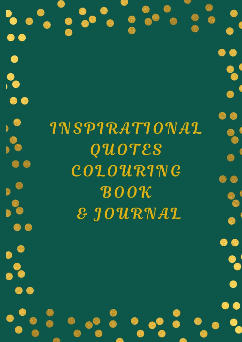 Inspirational Quotes Colouring Book & Journal