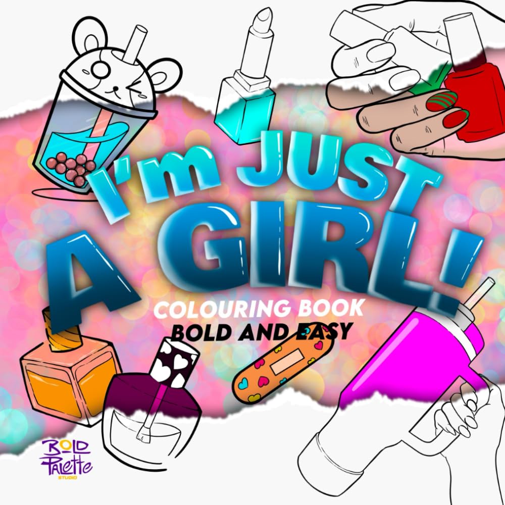 I’m Just A Girl Colouring Book