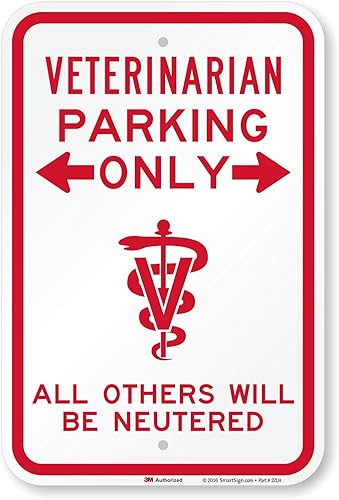 SmartSign Letrero de estacionamiento divertido con flecha bidireccional con texto en inglés "Veterinarian Parking Only - All Others Will Be