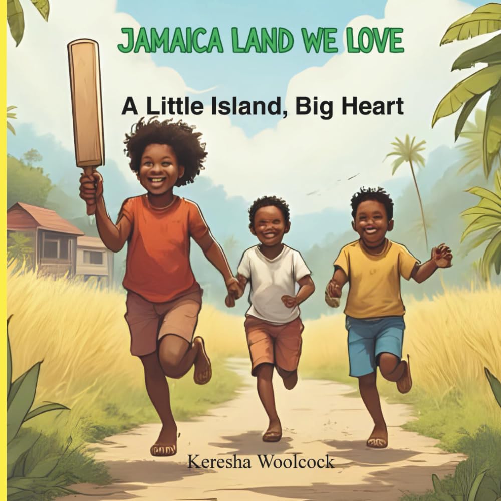 Jamaica Land We Love: A Little Island, Big Heart