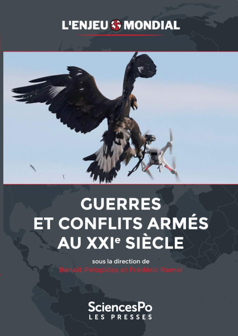 L'Enjeu mondial - Guerres et conflits armés au XXIe siècle