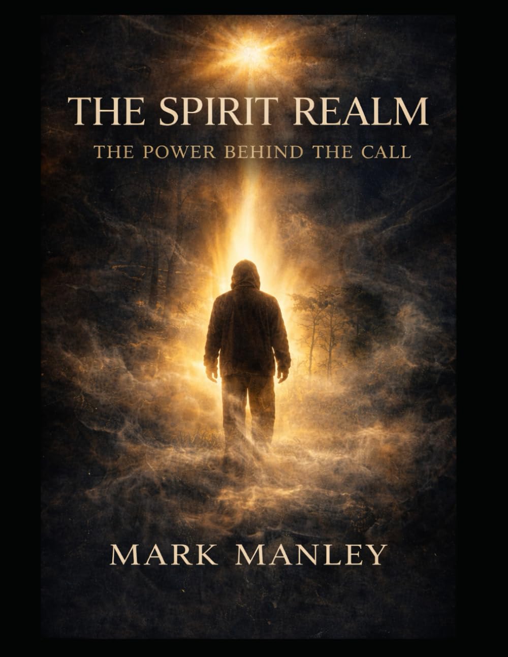 The Spirit Realm: The Power Behind The Call
