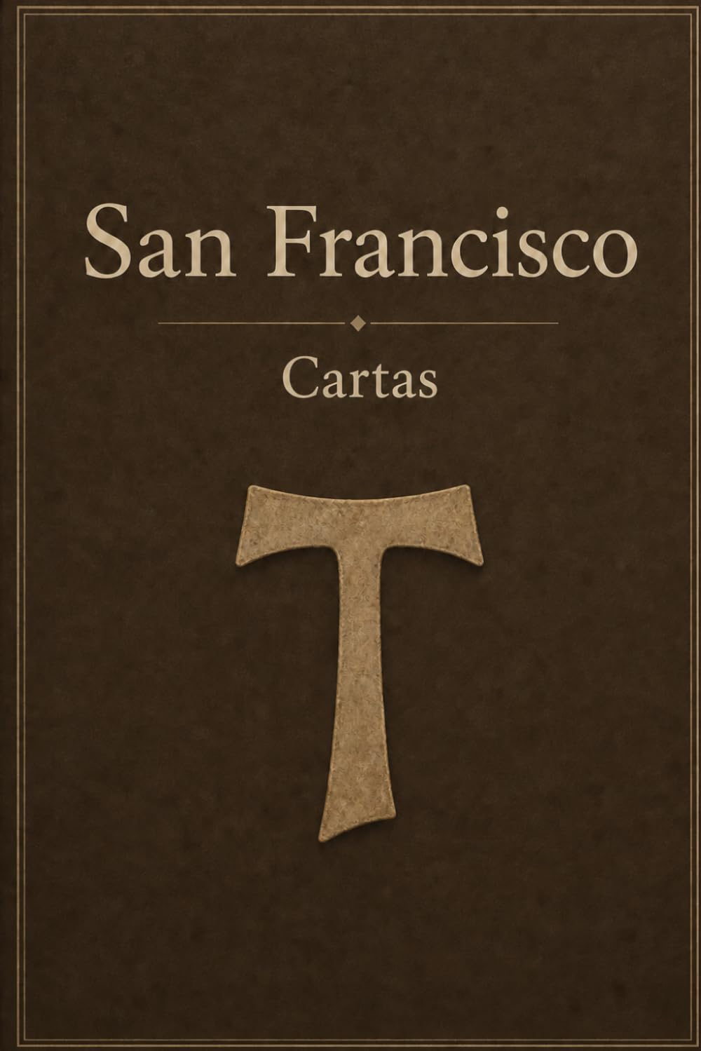 CARTAS DE SAN FRANCISCO DE ASÍS