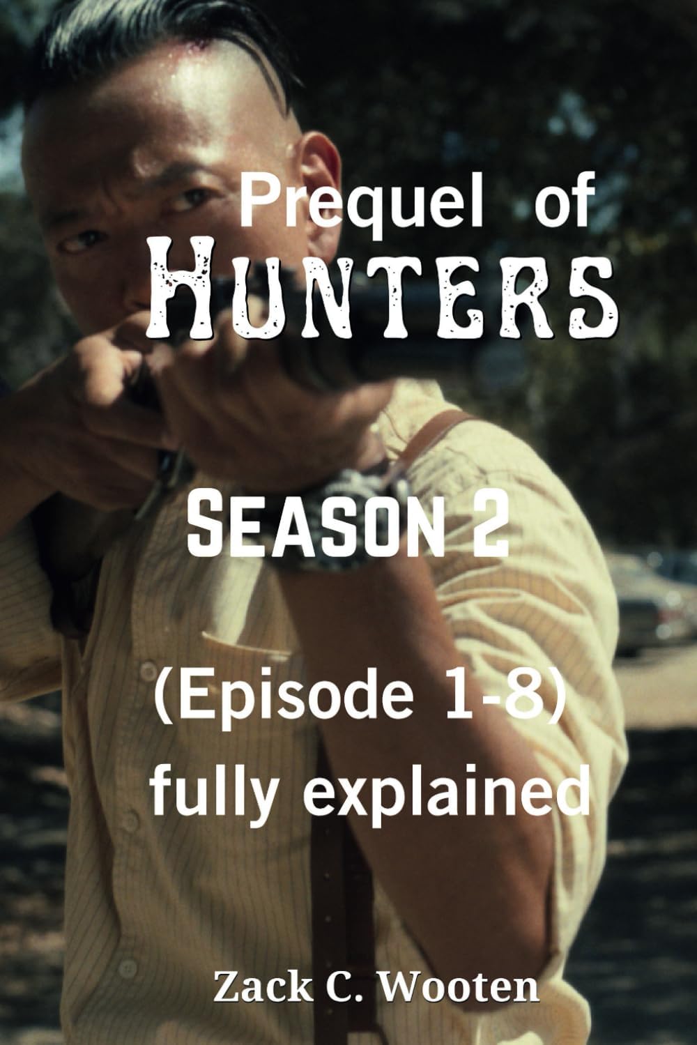 Prequel of hunters (season 2): (Episode 1-8) fully explained