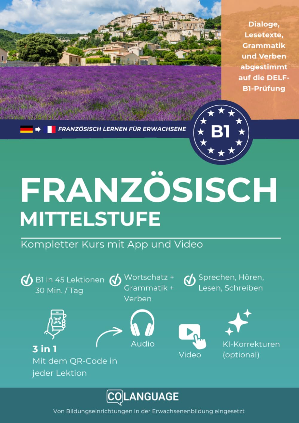 Französisch B1 lernen Mittelstufe. Kompletter Kurs mit App und Video: Französisch auf B1-Niveau lernen mit Dialogen, Grammatik, Übungen & Audio. Ideal ... 3 (Französisch lernen für Erwachsene)