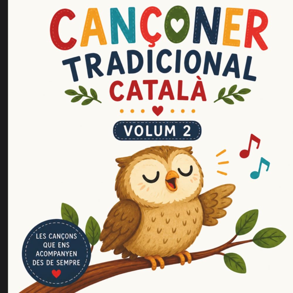 Cançoner infantil català il·lustrat - Volum 2: Cançons tradicionals catalanes per cantar amb els nens i compartir en família