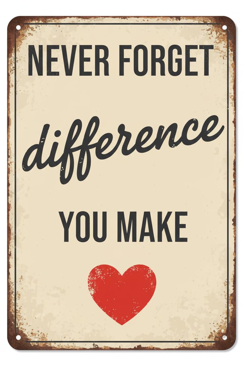 Never Forget The Difference You Make Wood Plaque Desk Sign