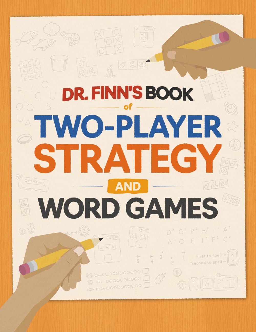 Dr. Finn's Book of Two-Player Strategy and Word Games: A Collection of Two-Player Games for Adults and Kids (Dr. Finn's Books of Games)