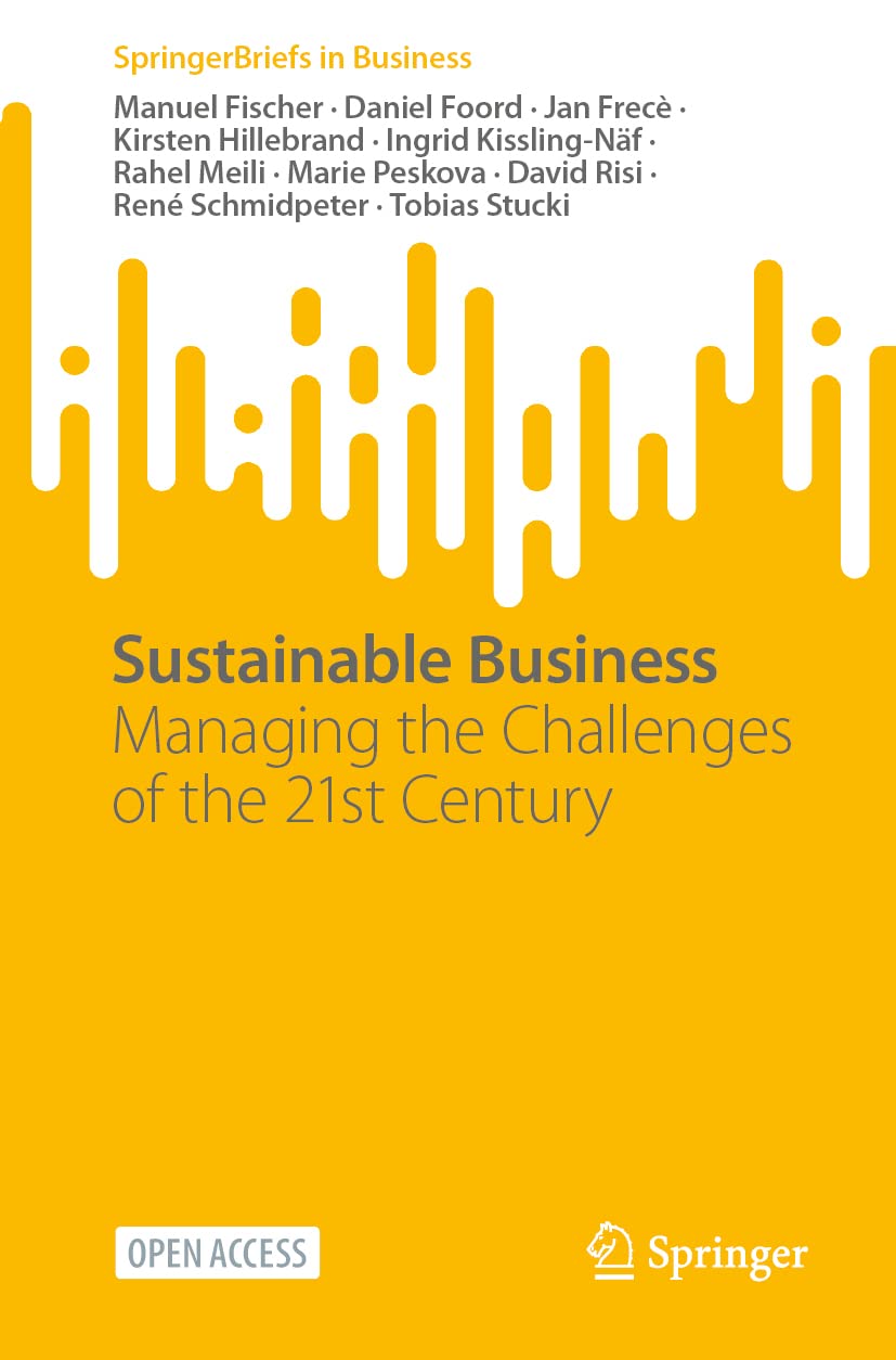 Sustainable Business: Managing the Challenges of the 21st Century (SpringerBriefs in Business)