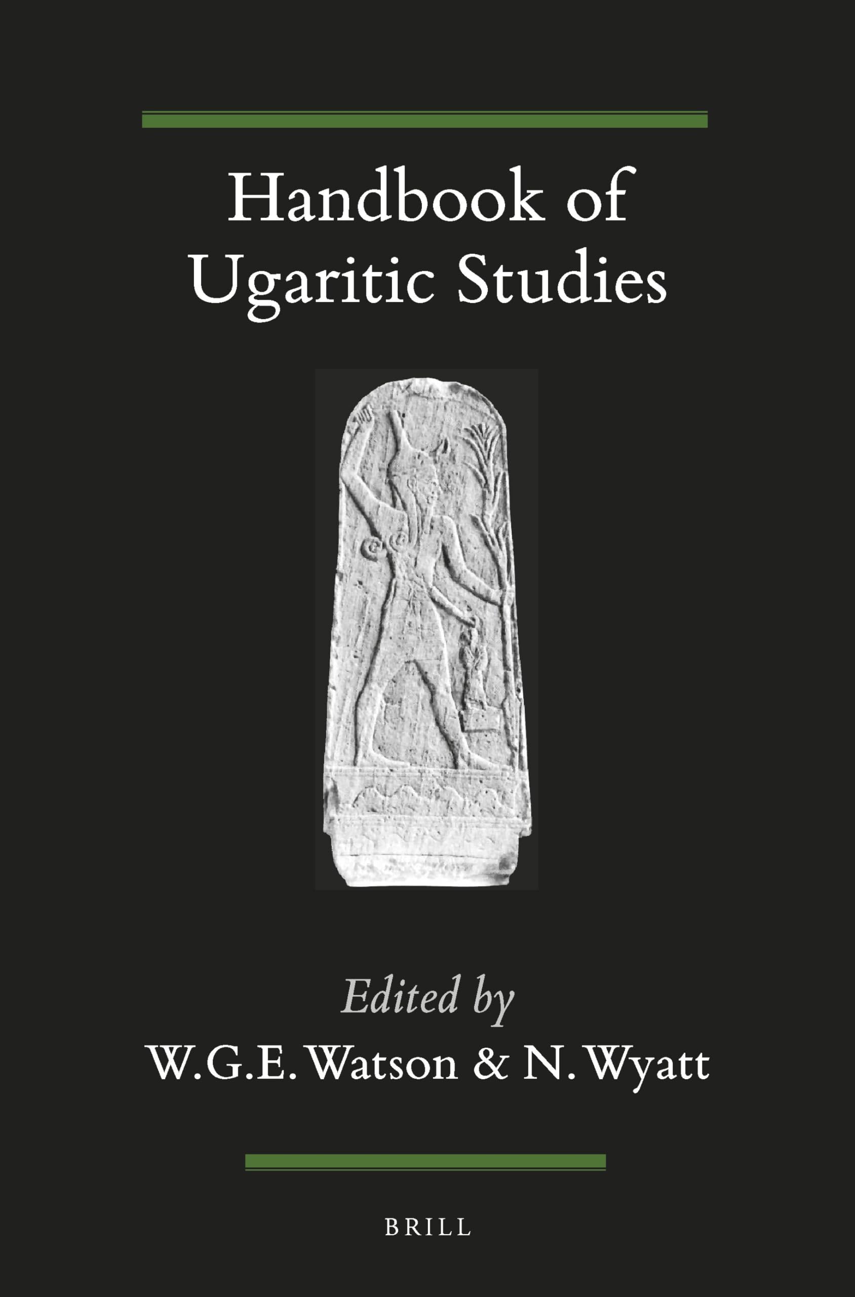 Handbook of Ugaritic Studies: 39 (Handbook of Oriental Studies: Section 1; The Near and Middle East)