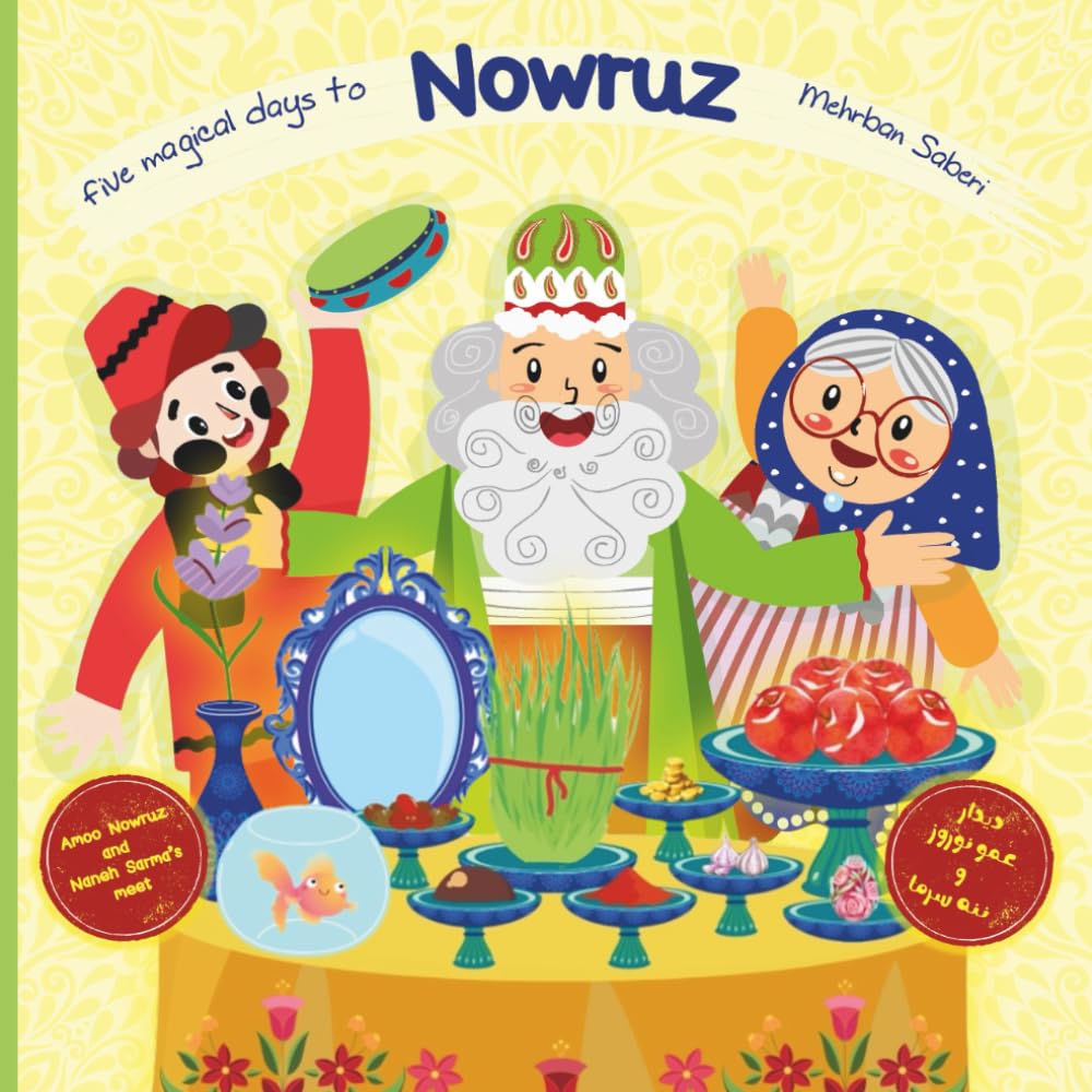 Nowruz(five magical days to Nowruz): Every year, “Naneh Sarma” and “Amoo Nowruz” walk past each other, but they never actually connect. But in this ... the first time. (persian tales in english)