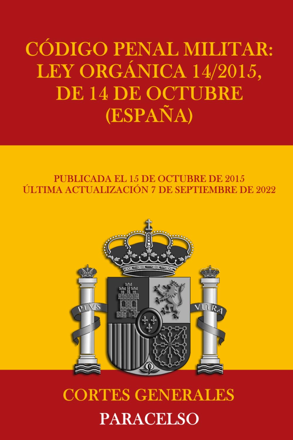 Código Penal Militar: Ley Orgánica 14/2015, de 14 de octubre (España)