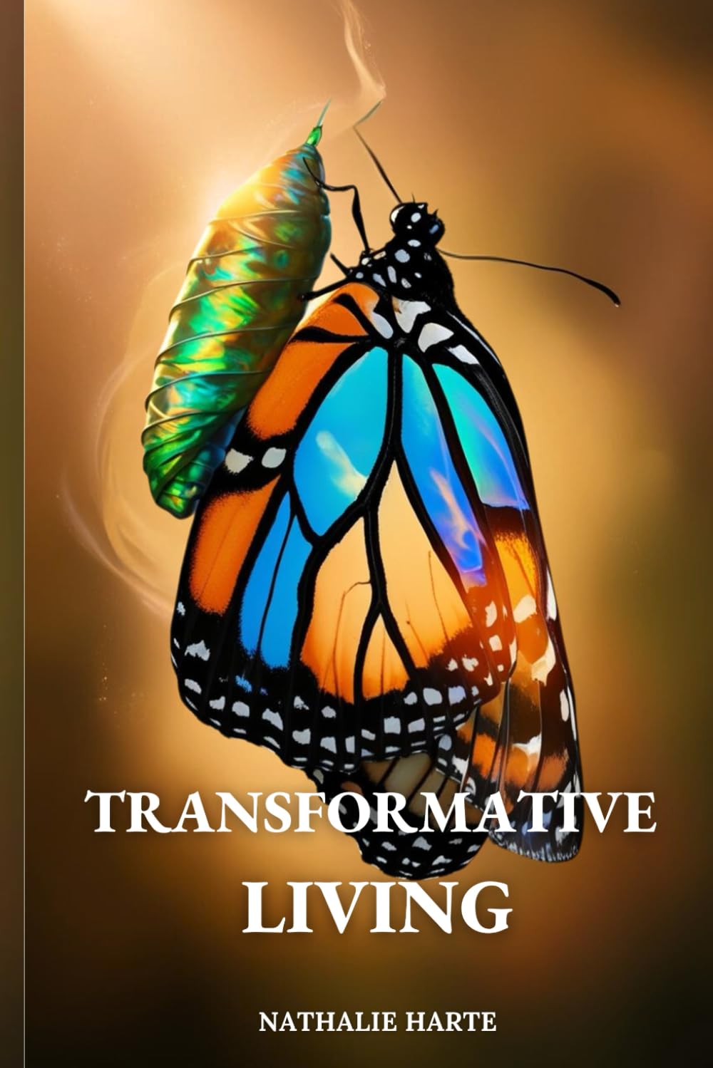 Transformative Living: Turning Negative Thinking into Positive Action: 5 (The Transformative Living Series)