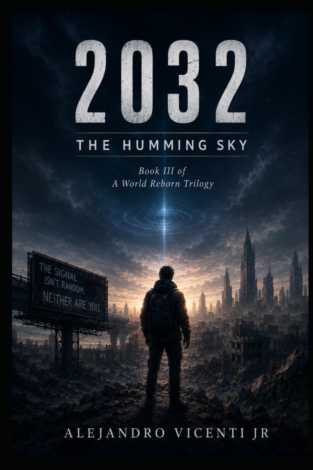 2032 The Humming Sky: Book III of A World Reborn Trilogy