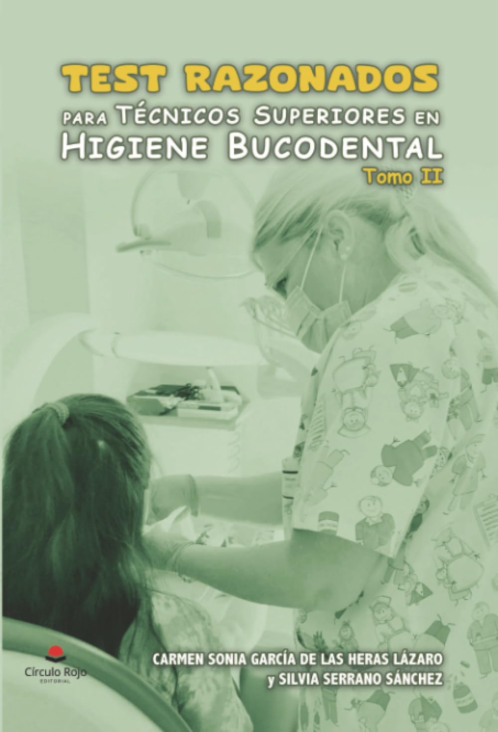 Test razonados para Técnicos Superiores en Higiene Bucodental. Tomo II