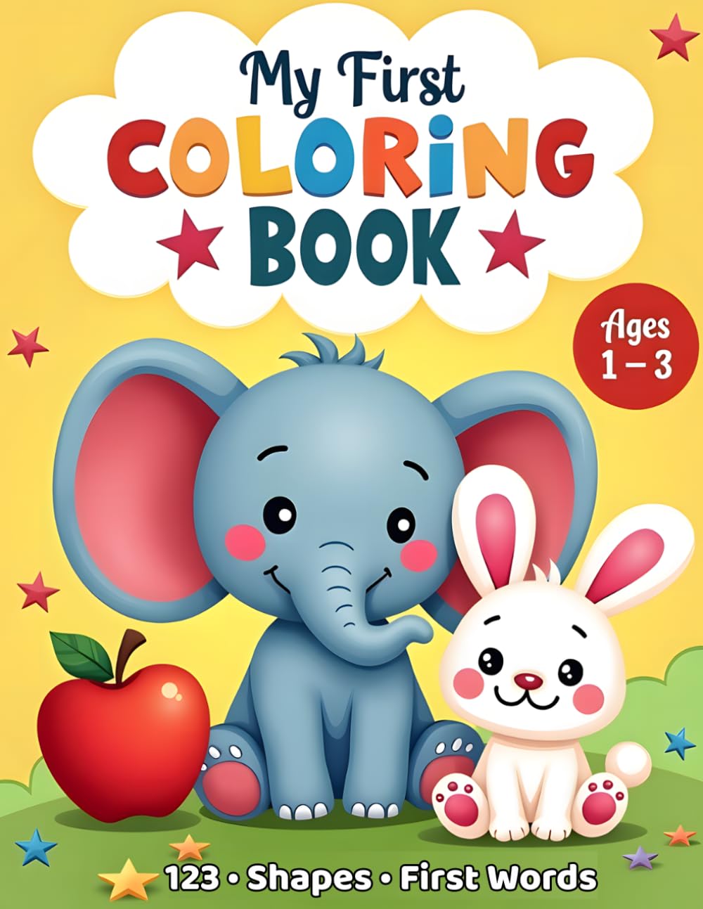 My First Coloring Book for Toddlers Ages 1–3: Learn Numbers, Shapes & First Words | Animals, Fruits & Objects | Big & Easy Pages