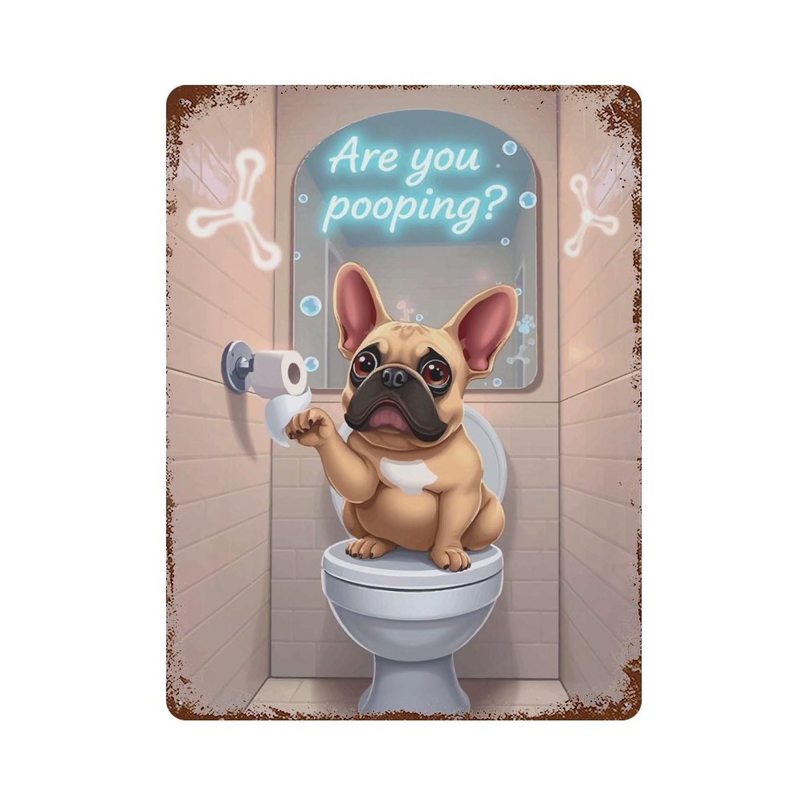 Decorative Tin Sign French Bulldog on Toilet Humor 15.7"x11.8", Vintage Wall Decor for Pub, Kitchen And Man Cave Decor