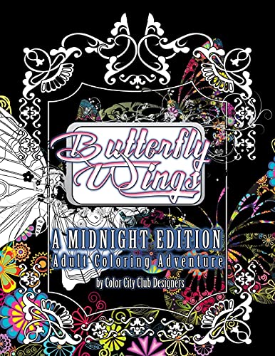 Butterflywing Ball: A Midnight Edition Adult Coloring Adventure: 30 Amazing Black Background Coloring Designs